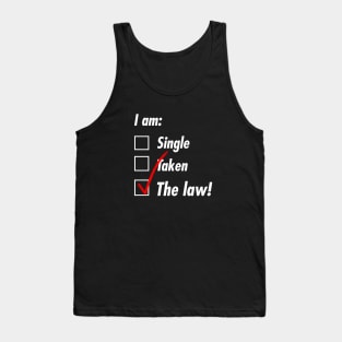 Single Taken The Law Tank Top